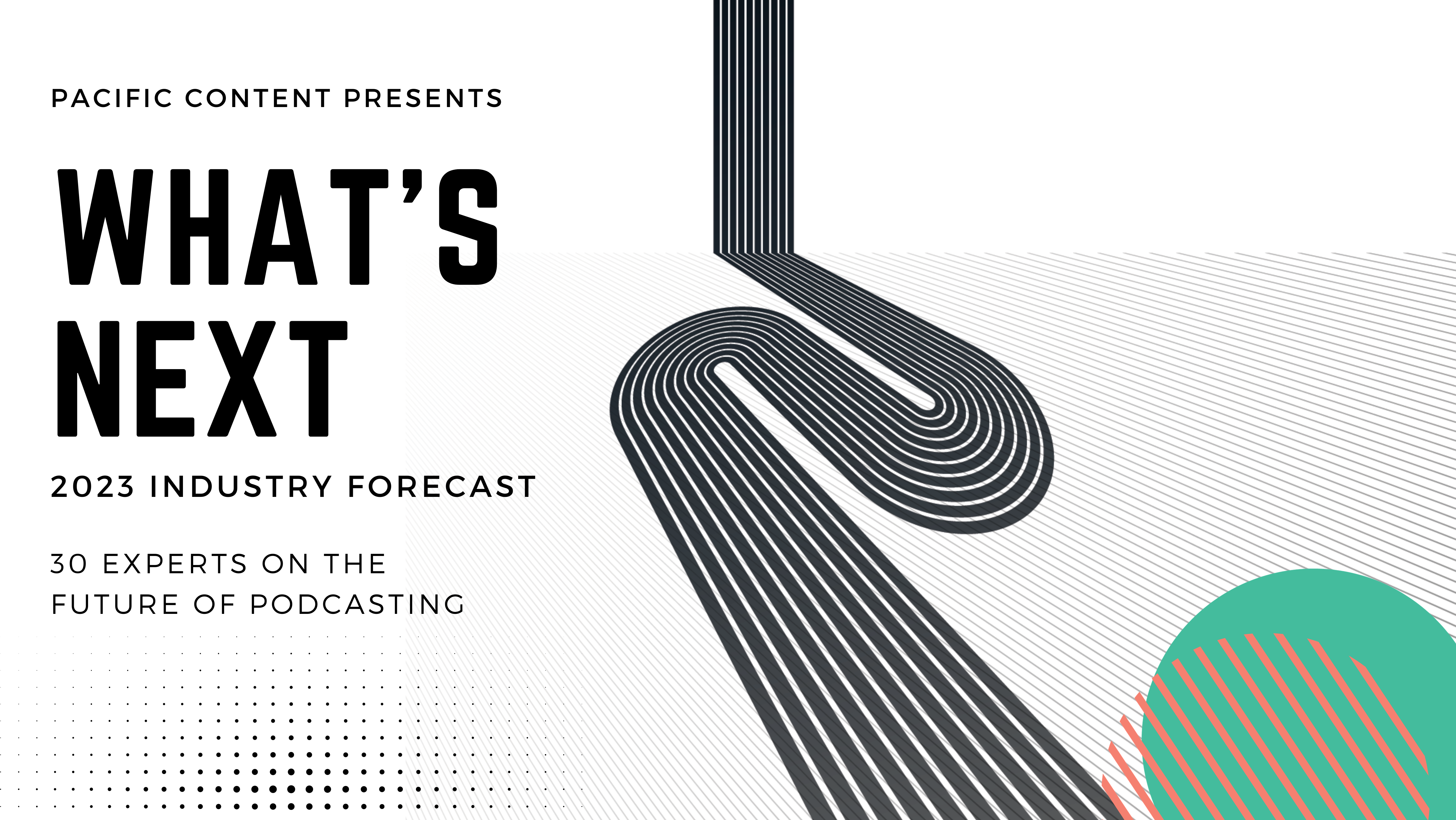 2023 Podcast Industry Forecast - Pacific Content