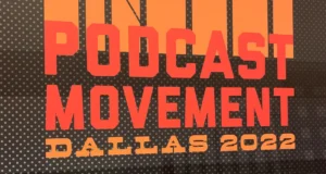 On the ground at Podcast Movement 2022