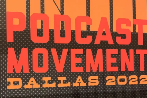 On the ground at Podcast Movement 2022