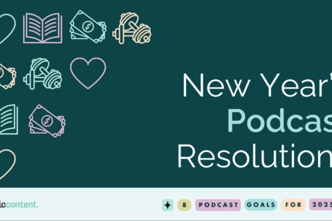 New Year's Podcast Resolutions