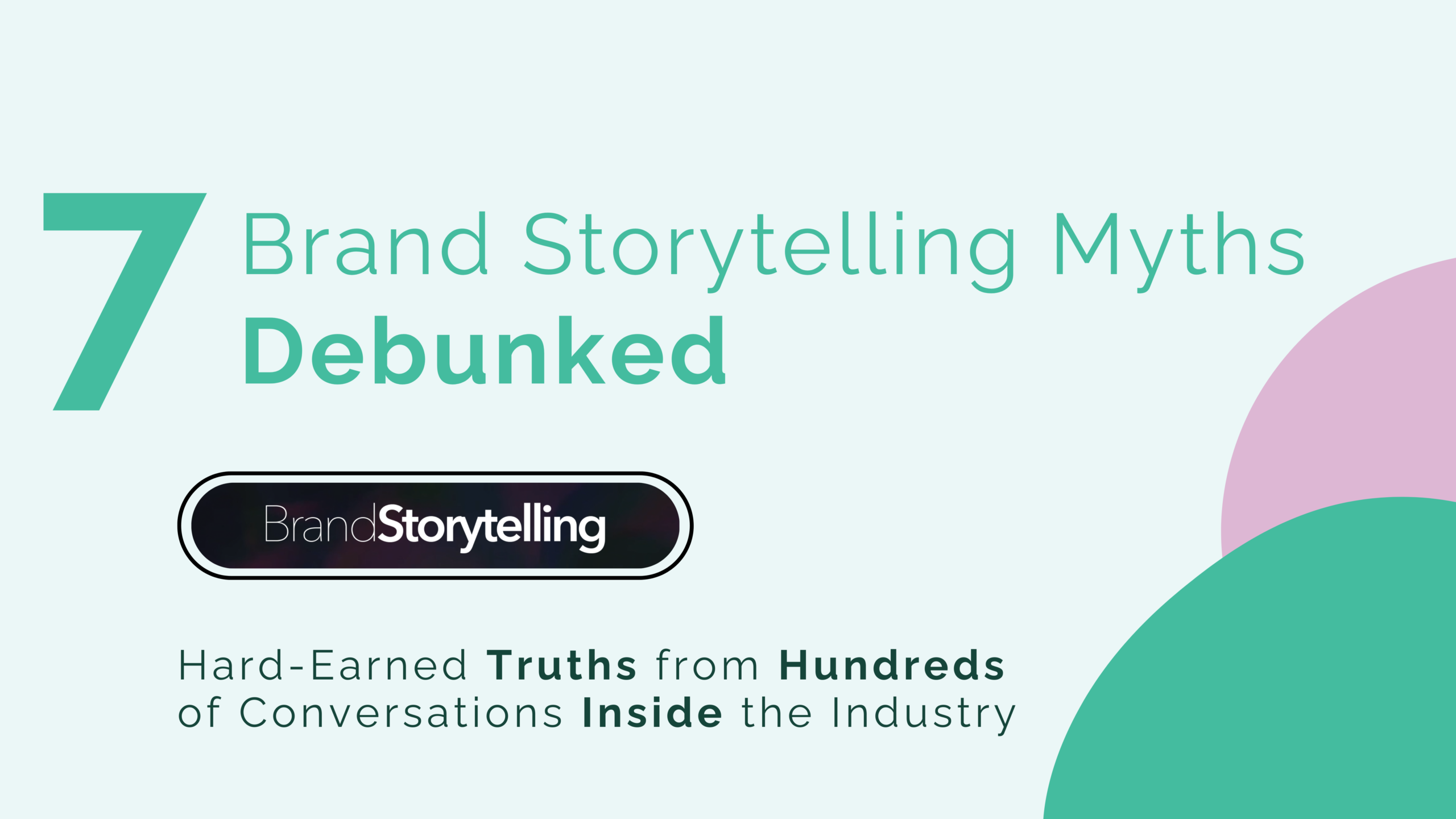7 Brand Storytelling Myths, Debunked