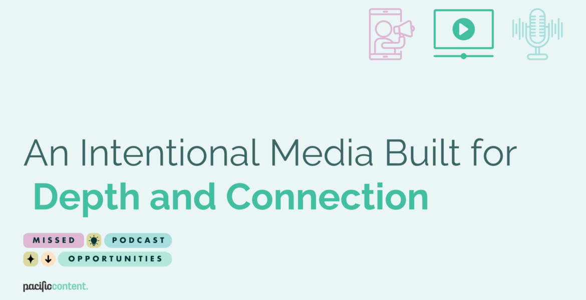 An Intentional Media Built for Depth and Connection