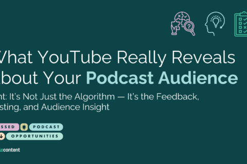 What YouTube Really Reveals About Your Podcast Audience