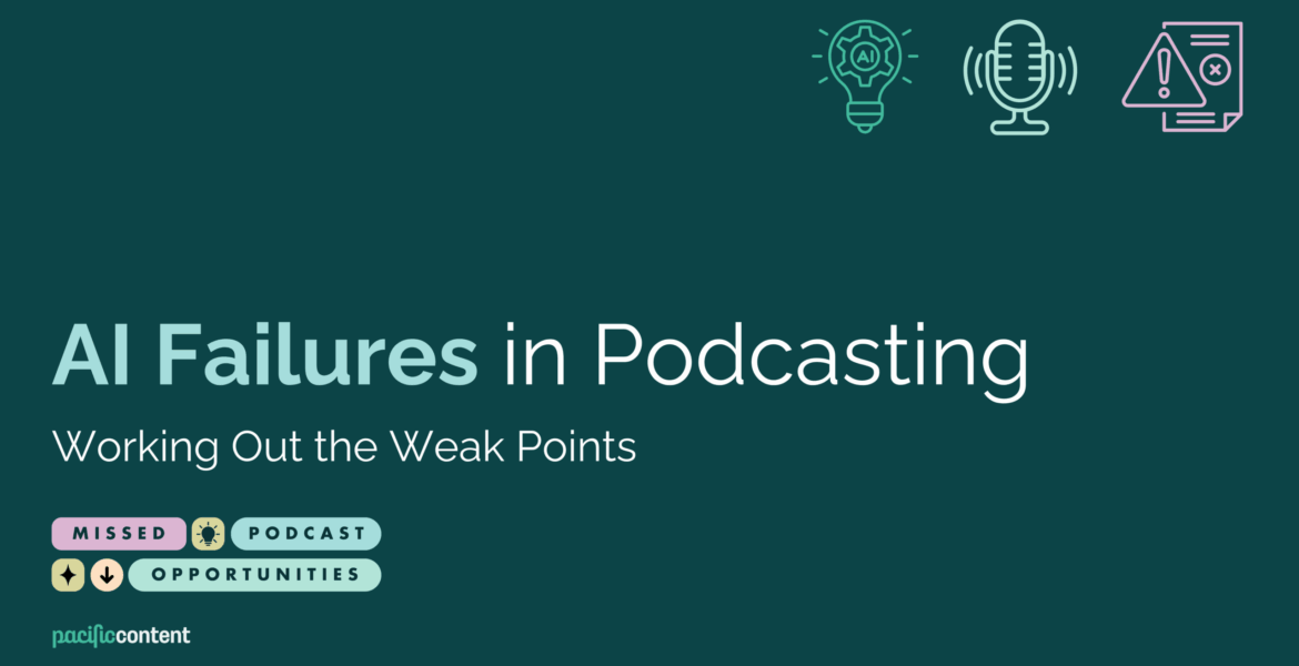 AI Failures in podcasting